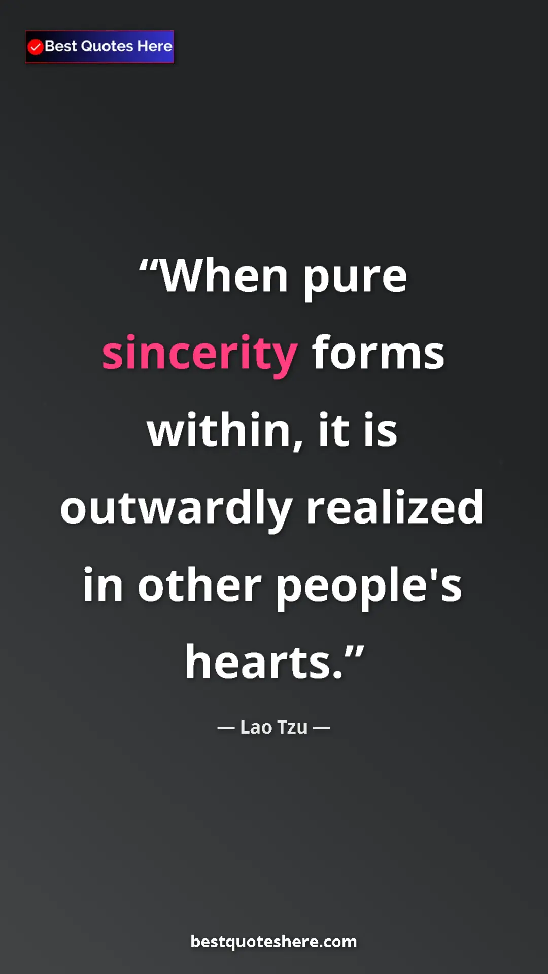 Pinterest quote poster by Lao Tzu: "When pure sincerity forms within, it is outwardly realized..."