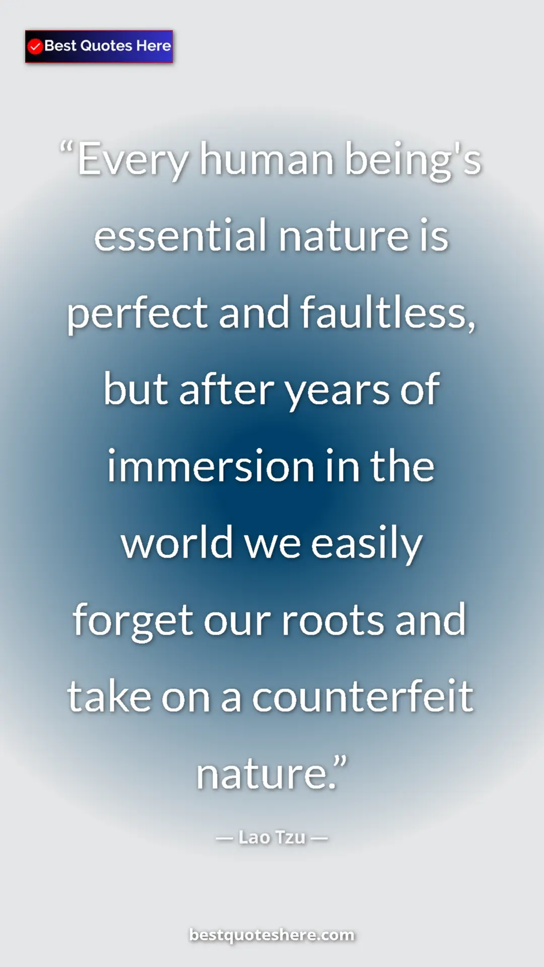 Pinterest quote poster by Lao Tzu: "Every human being's essential nature is perfect and..."
