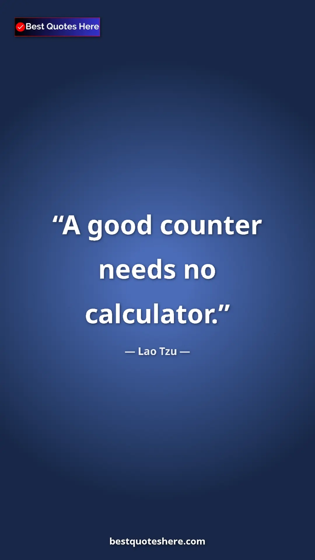 Pinterest quote poster by Lao Tzu: "A good counter needs no calculator."