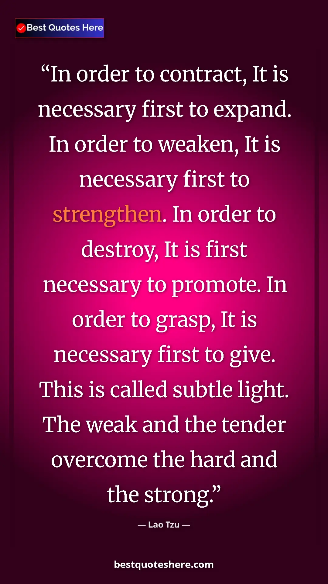 Pinterest quote poster by Lao Tzu: "In order to contract, It is necessary first to expand. In..."