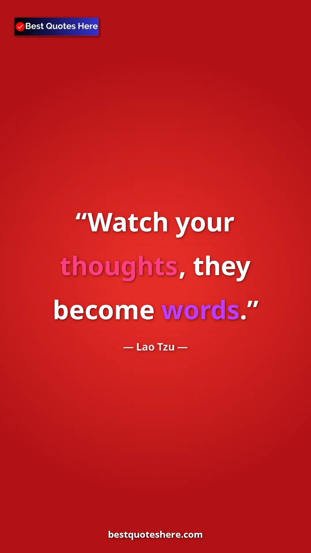 Pinterest quote poster by Lao Tzu: "Watch your thoughts, they become words."