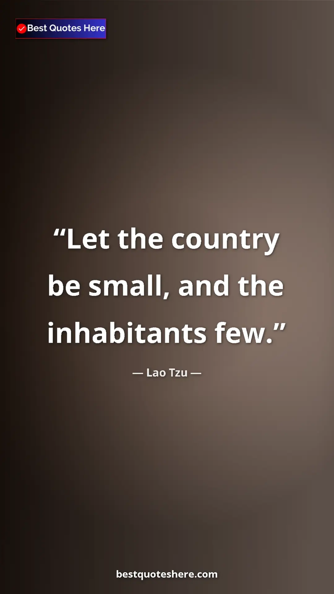 Pinterest quote poster by Lao Tzu: "Let the country be small, and the inhabitants few."