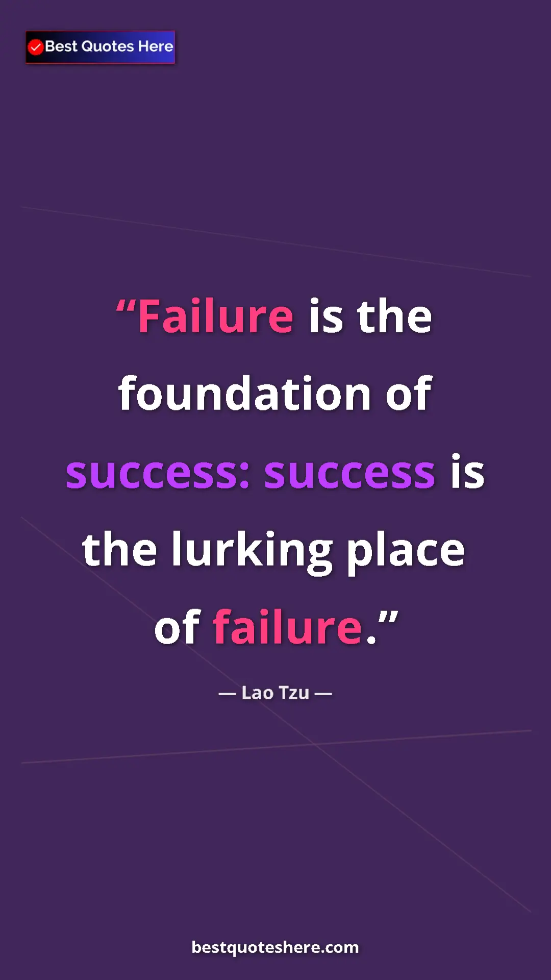 Pinterest quote poster by Lao Tzu: "Failure is the foundation of success: success is the..."