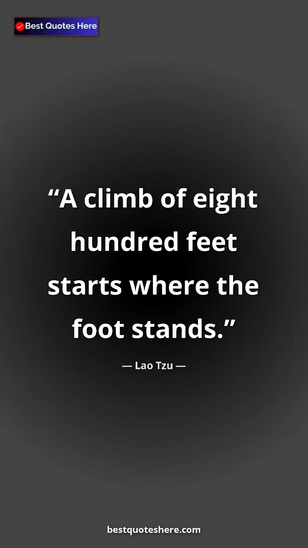 Pinterest quote poster by Lao Tzu: "A climb of eight hundred feet starts where the foot stands."