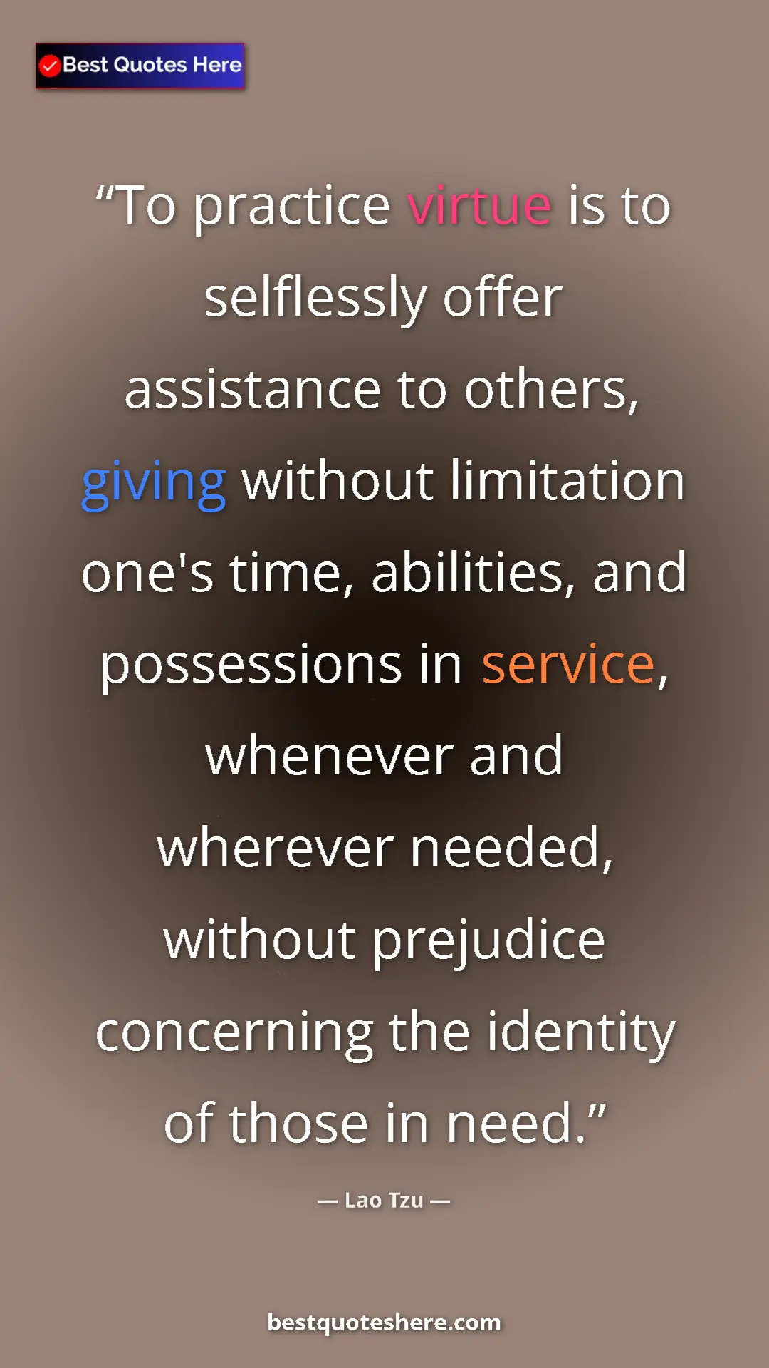 Pinterest quote poster by Lao Tzu: "To practice virtue is to selflessly offer assistance to..."