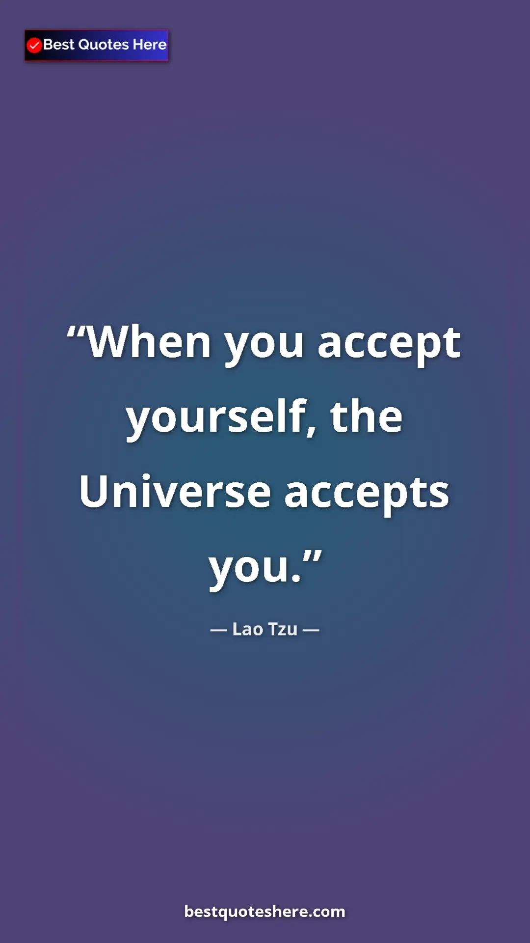 Pinterest quote poster by Lao Tzu: "When you accept yourself, the Universe accepts you."
