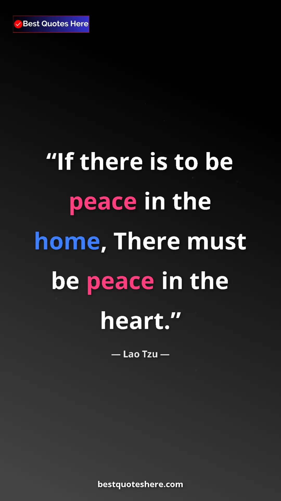 Pinterest quote poster by Lao Tzu: "If there is to be peace in the home, There must be peace in..."
