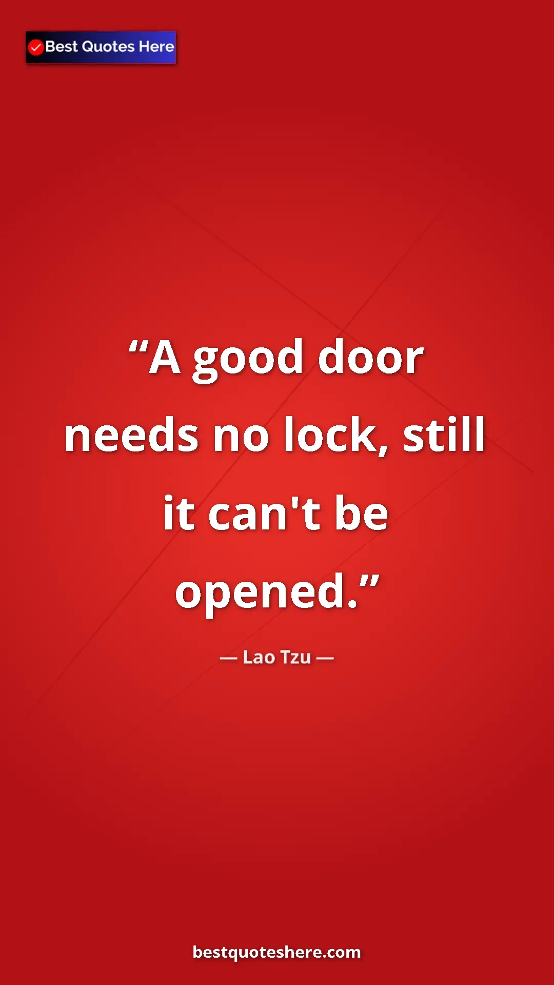 Pinterest quote poster by Lao Tzu: "A good door needs no lock, still it can't be opened."