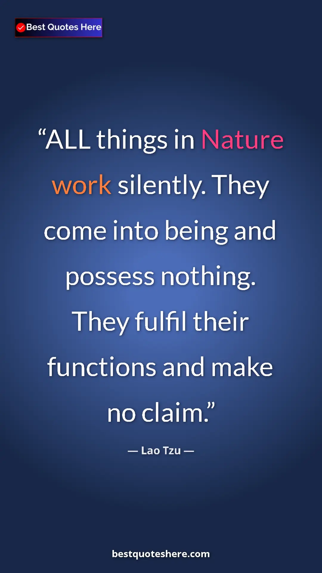 Pinterest quote poster by Lao Tzu: "ALL things in Nature work silently. They come into being..."