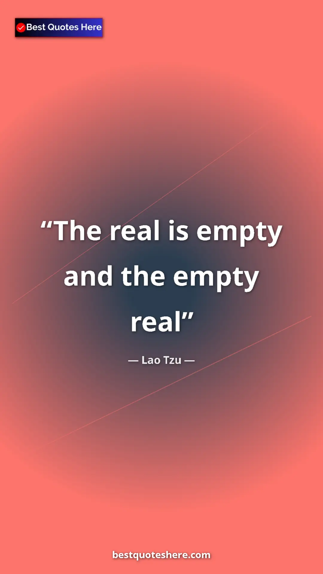 Pinterest quote poster by Lao Tzu: "The real is empty and the empty real"