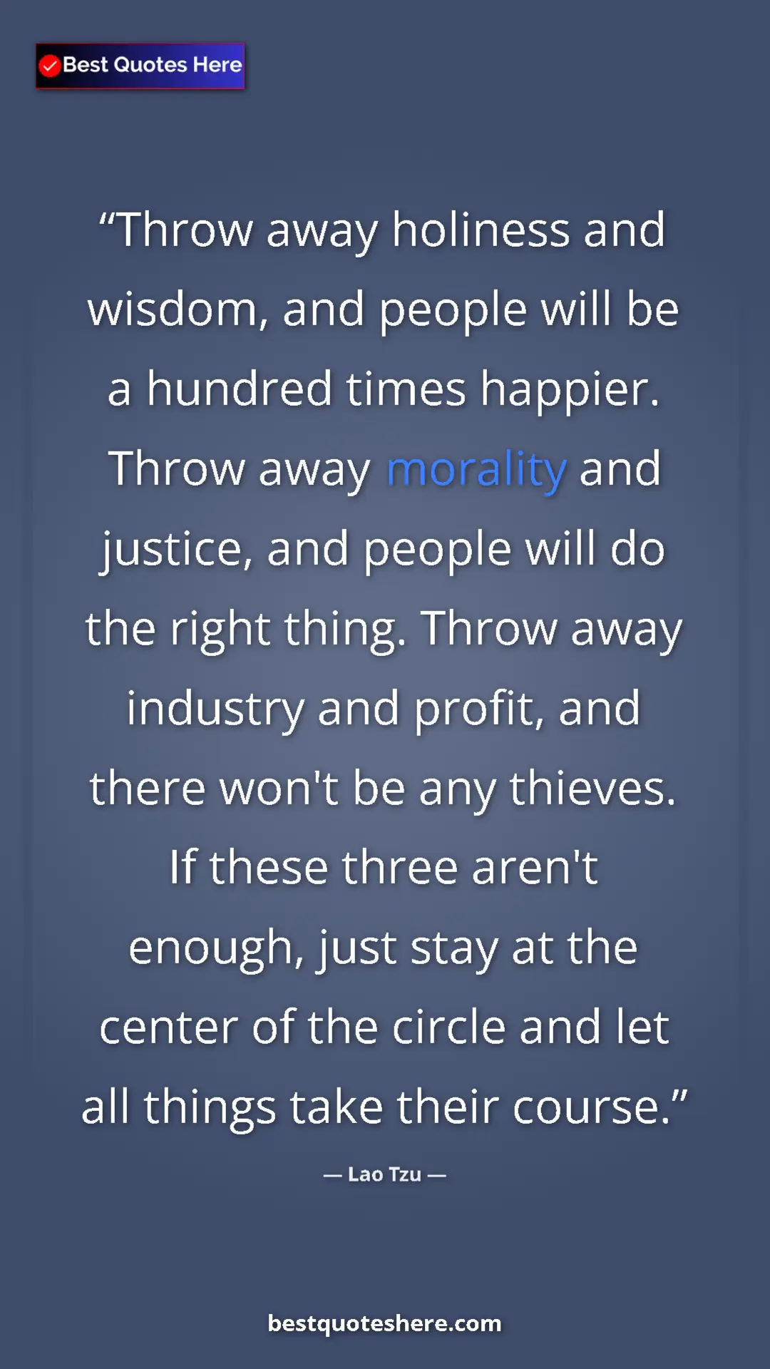 Lao Tzu Quote Card: "Throw away holiness and wisdom, and people will be a..." Pinterest quote poster by Lao Tzu: "Throw away holiness and wisdom, and people will be a..."