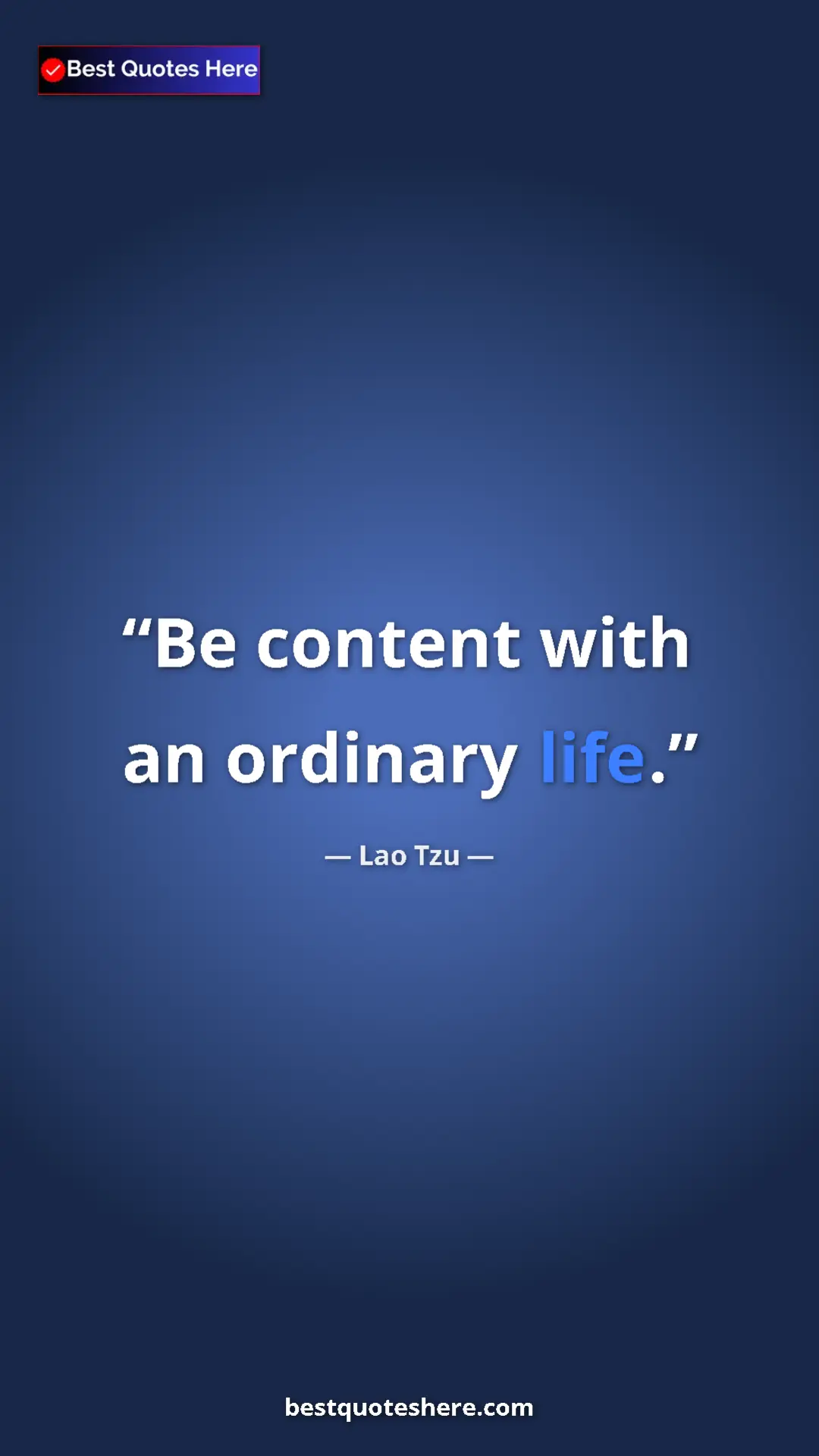 Pinterest quote poster by Lao Tzu: "Be content with an ordinary life."