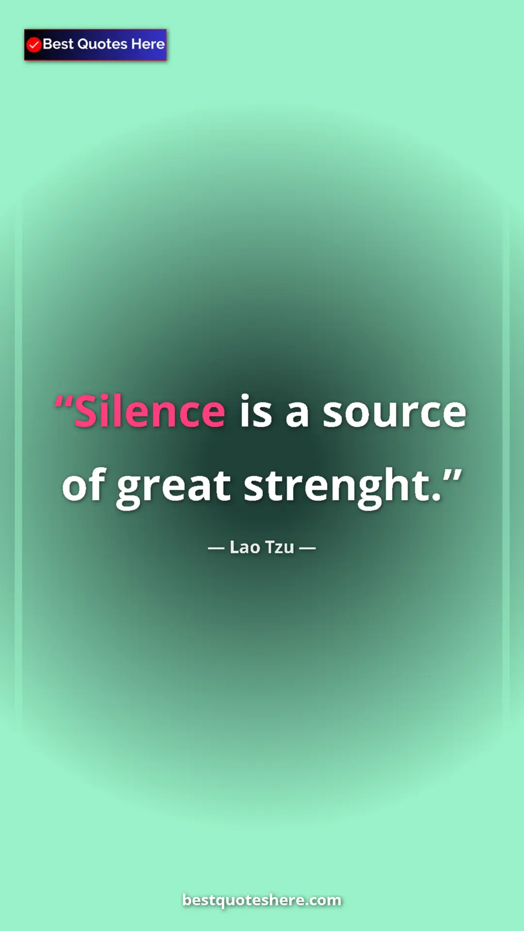 Lao Tzu Quote Card: "Silence is a source of great strenght." Pinterest quote poster by Lao Tzu: "Silence is a source of great strenght."
