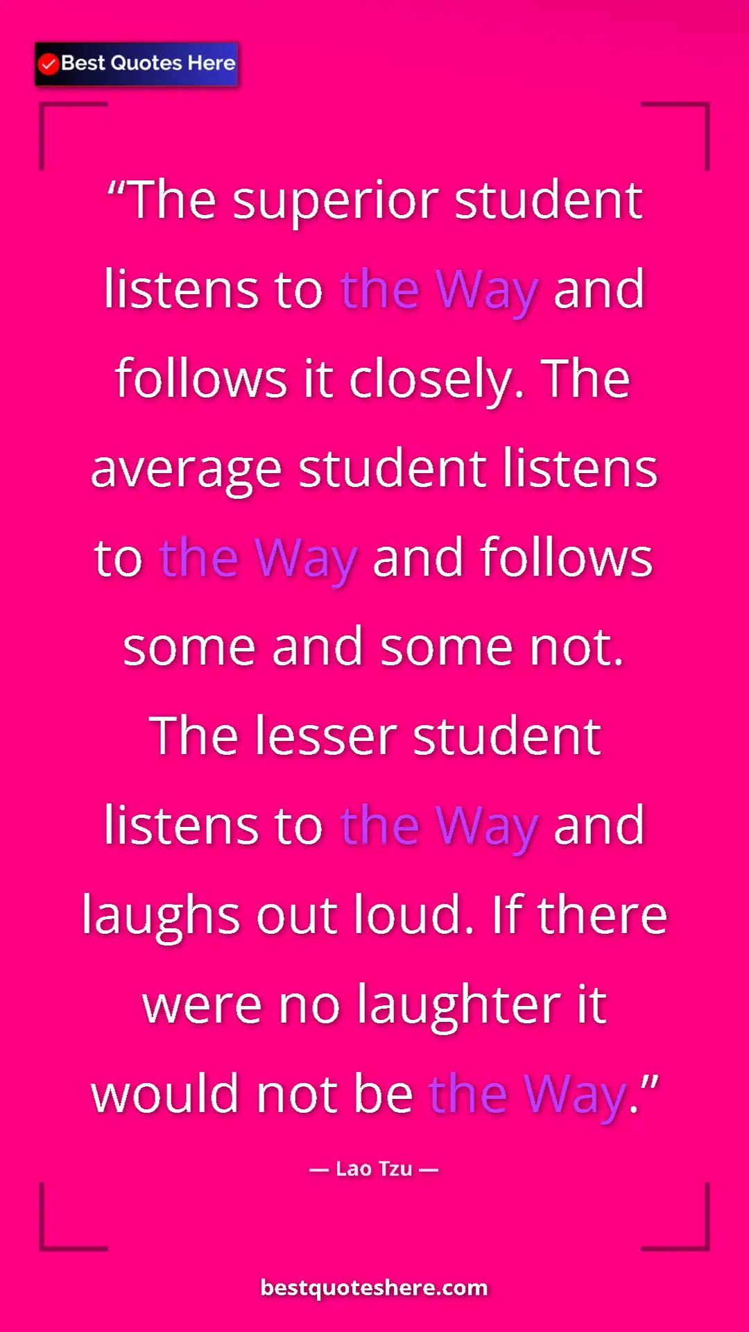 Pinterest quote poster by Lao Tzu: "The superior student listens to the Way and follows it..."