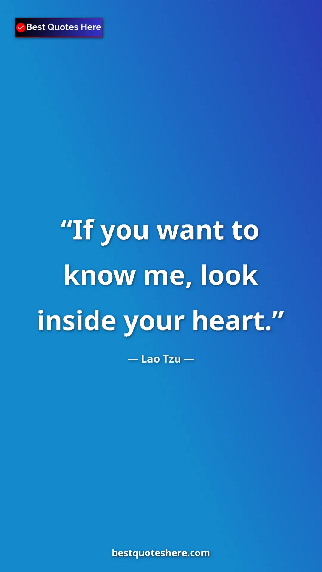 Pinterest quote poster by Lao Tzu: "If you want to know me, look inside your heart."