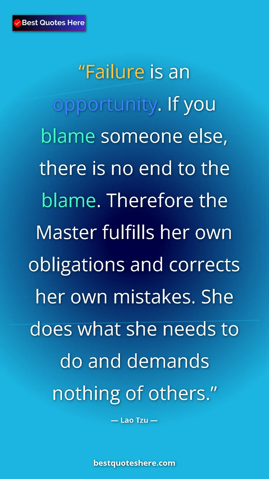 Pinterest quote poster by Lao Tzu: "Failure is an opportunity. If you blame someone else, there..."