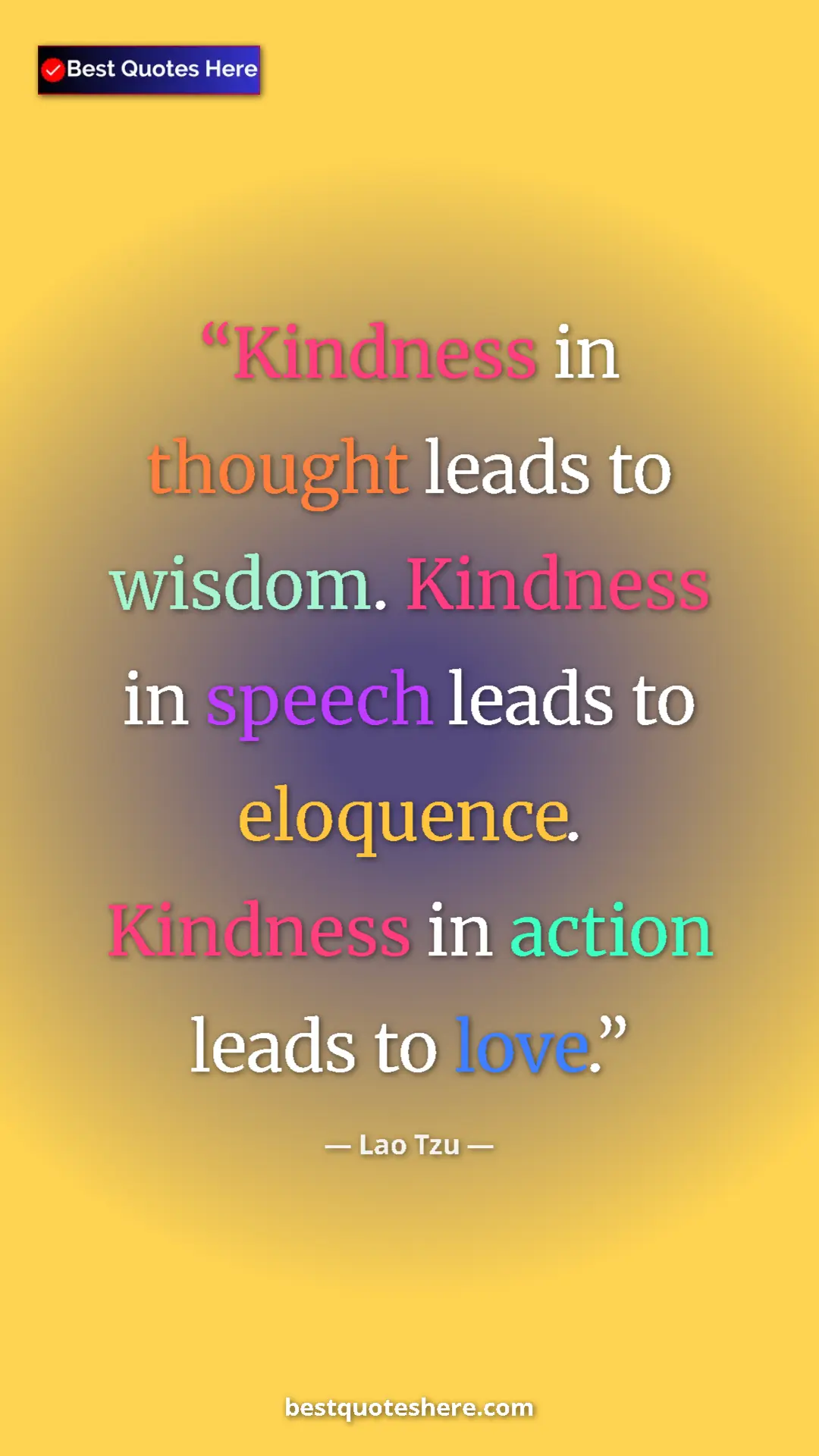 Pinterest quote poster by Lao Tzu: "Kindness in thought leads to wisdom. Kindness in speech..."