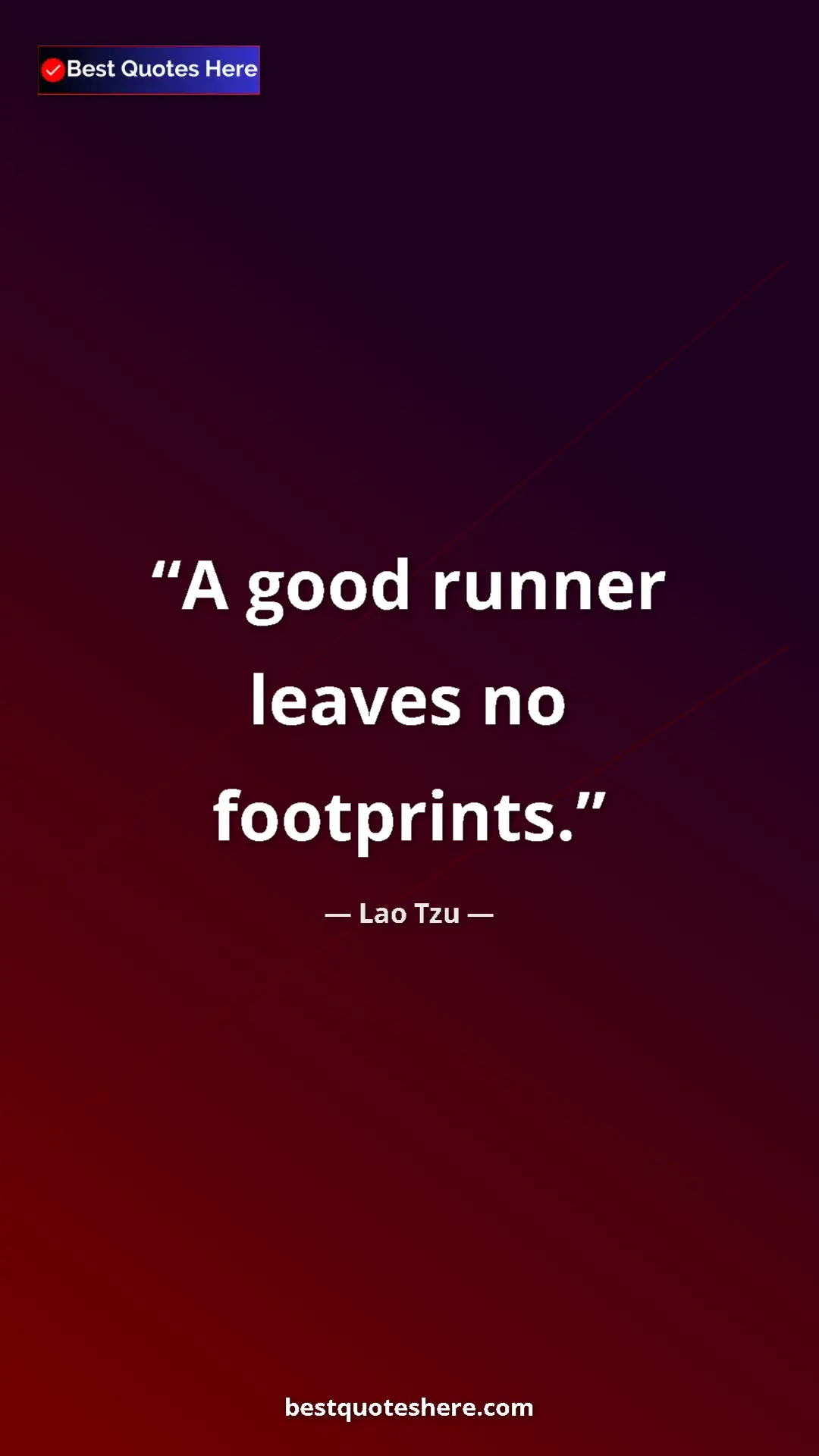 Pinterest quote poster by Lao Tzu: "A good runner leaves no footprints."