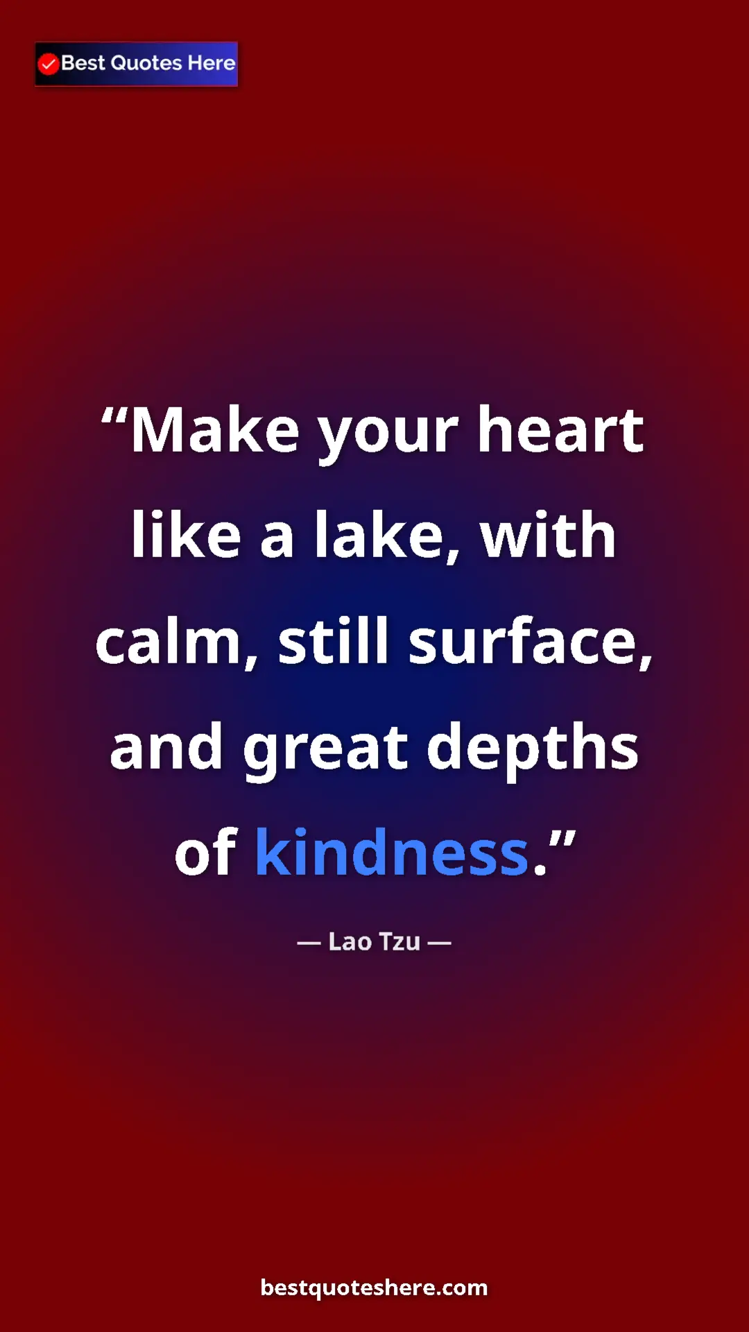 Pinterest quote poster by Lao Tzu: "Make your heart like a lake, with calm, still surface, and..."