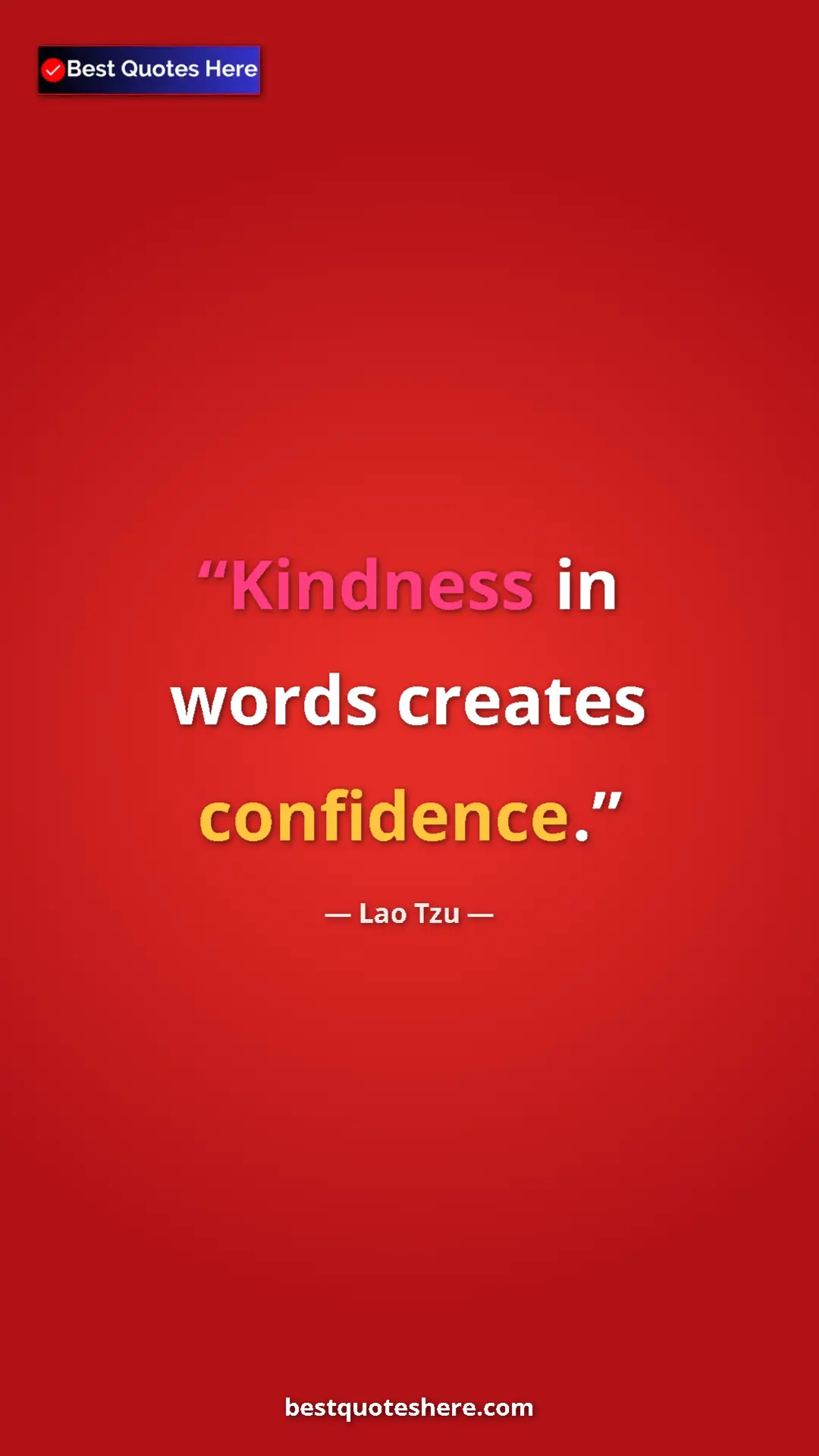 Pinterest quote poster by Lao Tzu: "Kindness in words creates confidence."