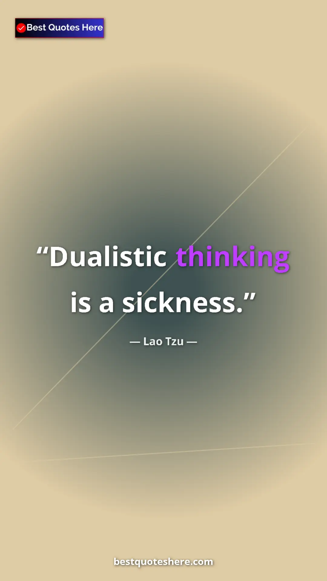 Pinterest quote poster by Lao Tzu: "Dualistic thinking is a sickness."