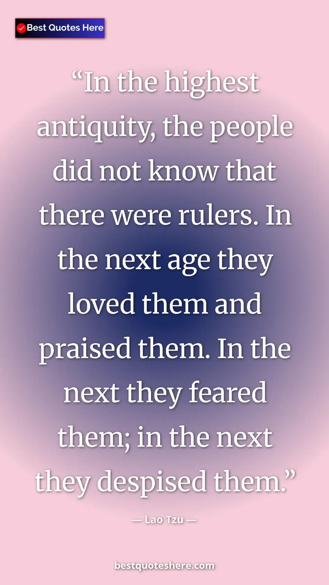 Pinterest quote poster by Lao Tzu: "In the highest antiquity, the people did not know that..."