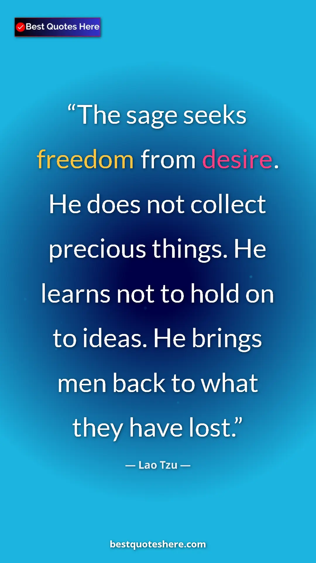 Pinterest quote poster by Lao Tzu: "The sage seeks freedom from desire. He does not collect..."