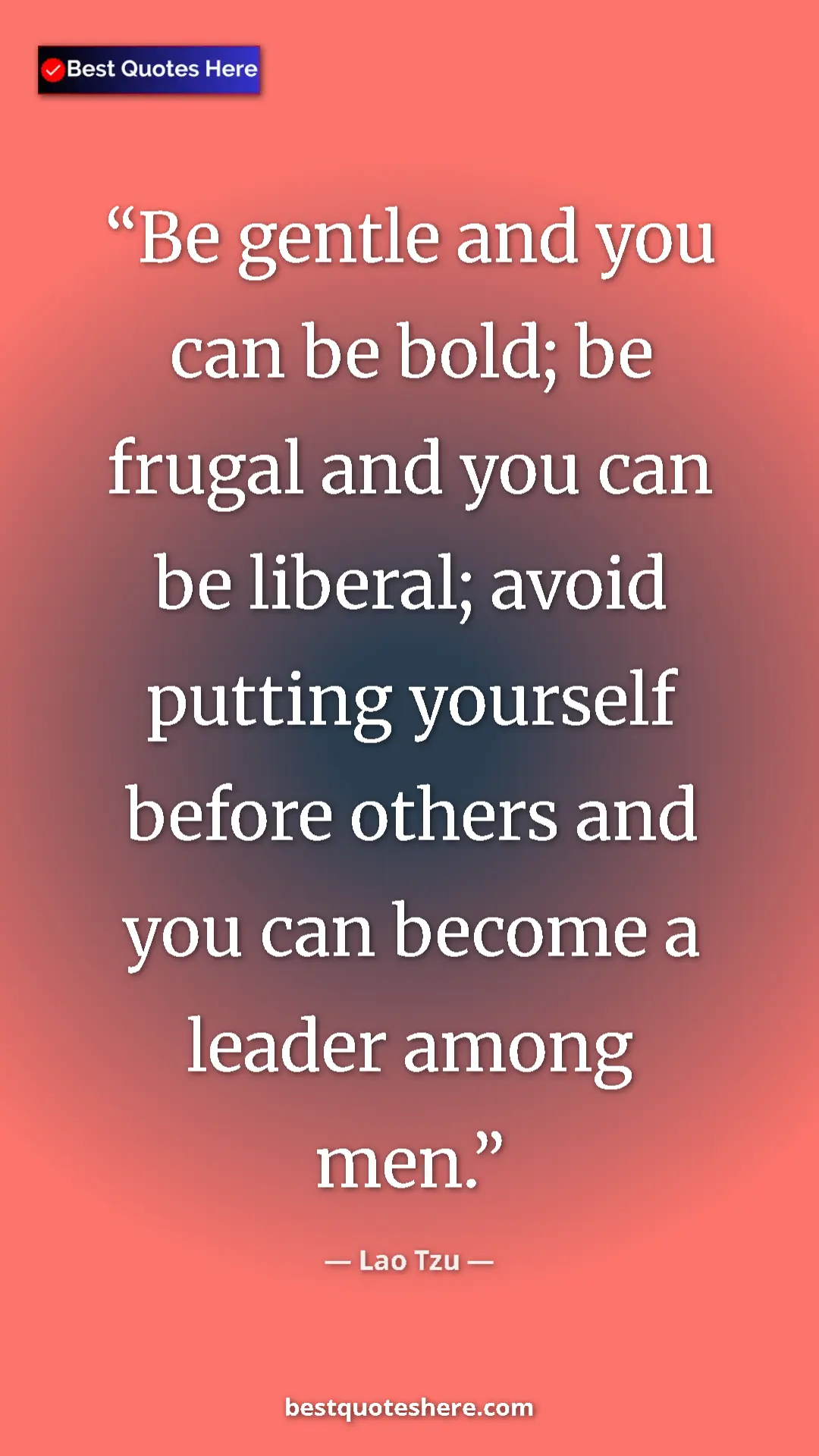 Pinterest quote poster by Lao Tzu: "Be gentle and you can be bold; be frugal and you can be..."