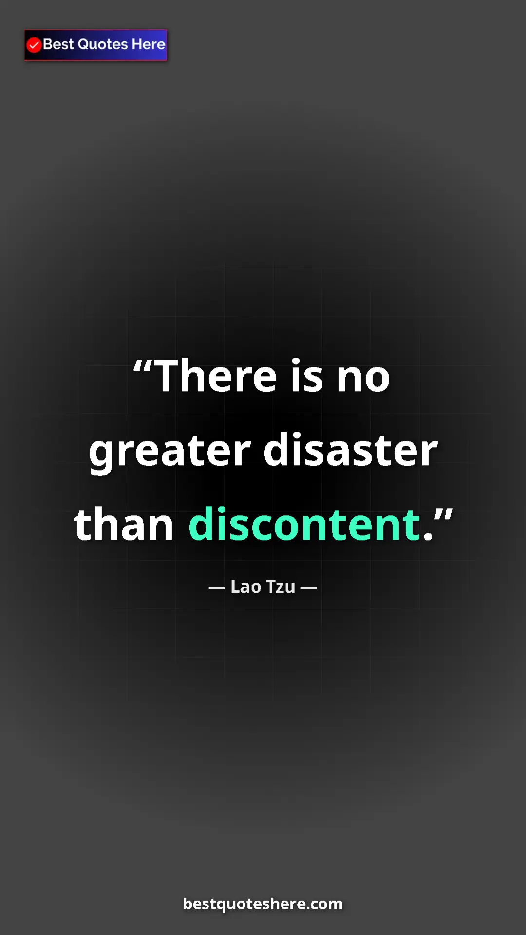 Pinterest quote poster by Lao Tzu: "There is no greater disaster than discontent."