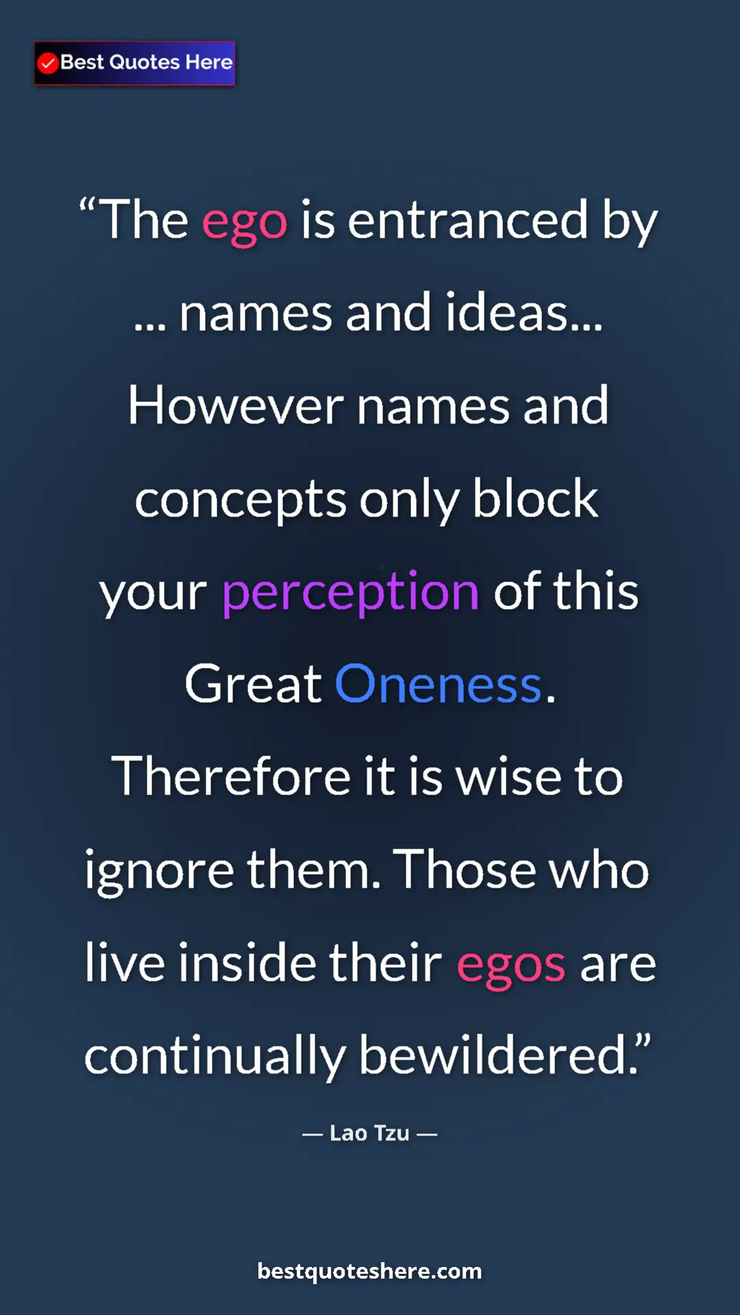 Pinterest quote poster by Lao Tzu: "The ego is entranced by ... names and ideas... However..."