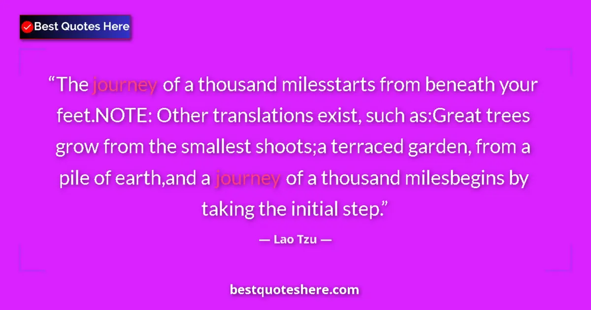 Image for the quote by Lao Tzu: The journey of a thousand milesstarts from beneath your feet.NOTE: Other translations exist, such as...