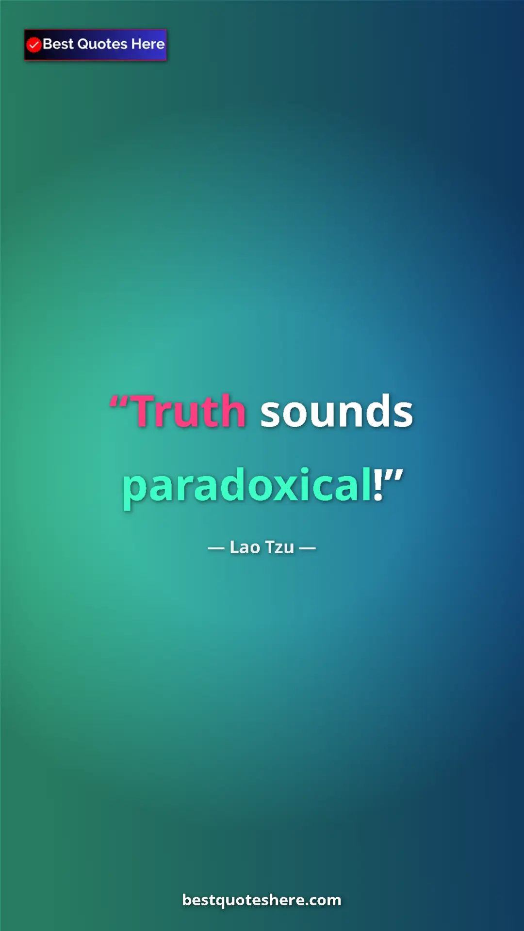 Pinterest quote poster by Lao Tzu: "Truth sounds paradoxical!"