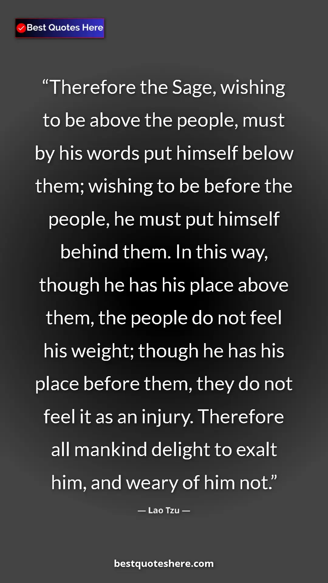 Lao Tzu Quote Card: "Therefore the Sage, wishing to be above the people, must by..." Pinterest quote poster by Lao Tzu: "Therefore the Sage, wishing to be above the people, must by..."