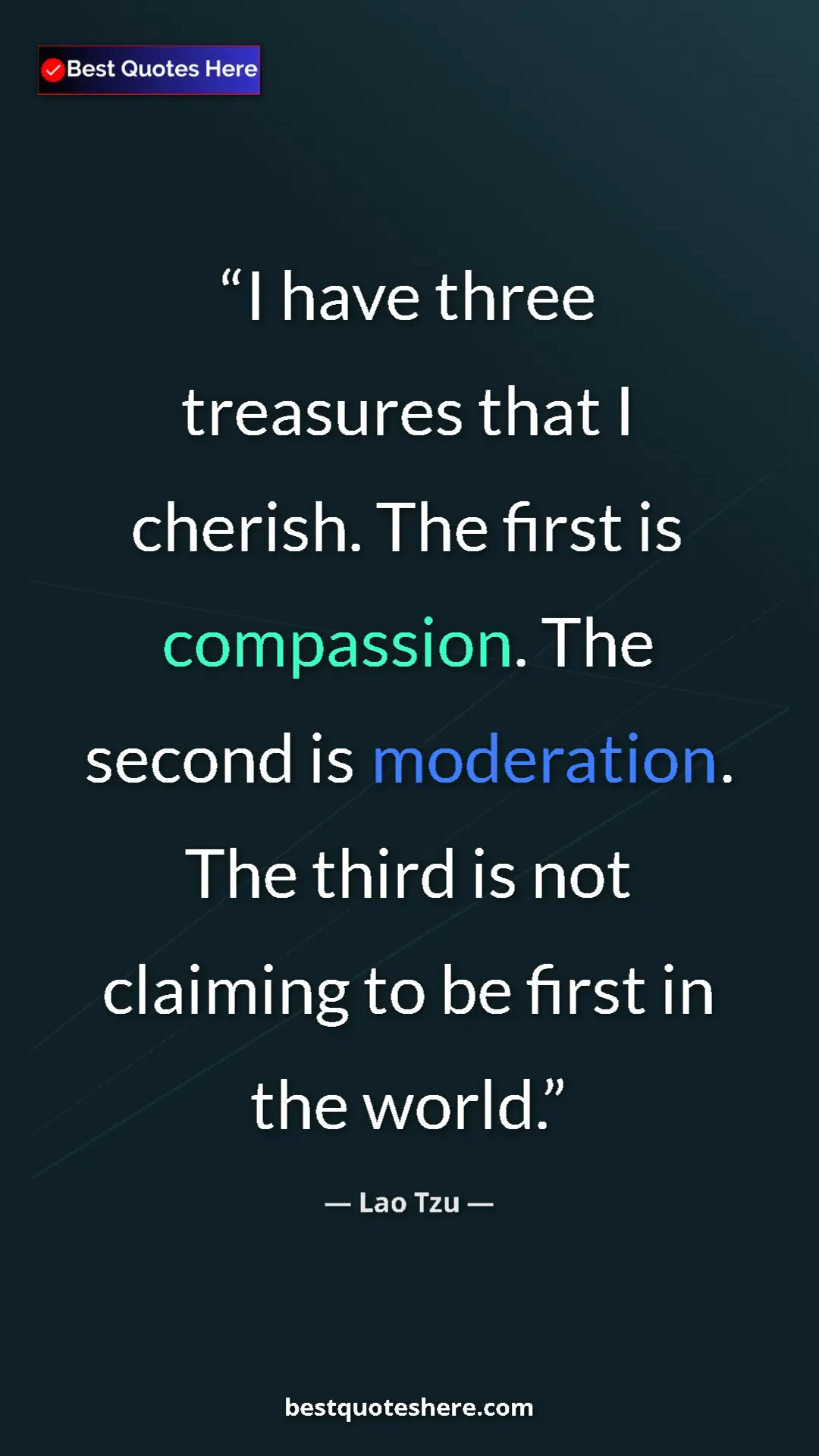 Pinterest quote poster by Lao Tzu: "I have three treasures that I cherish. The first is..."