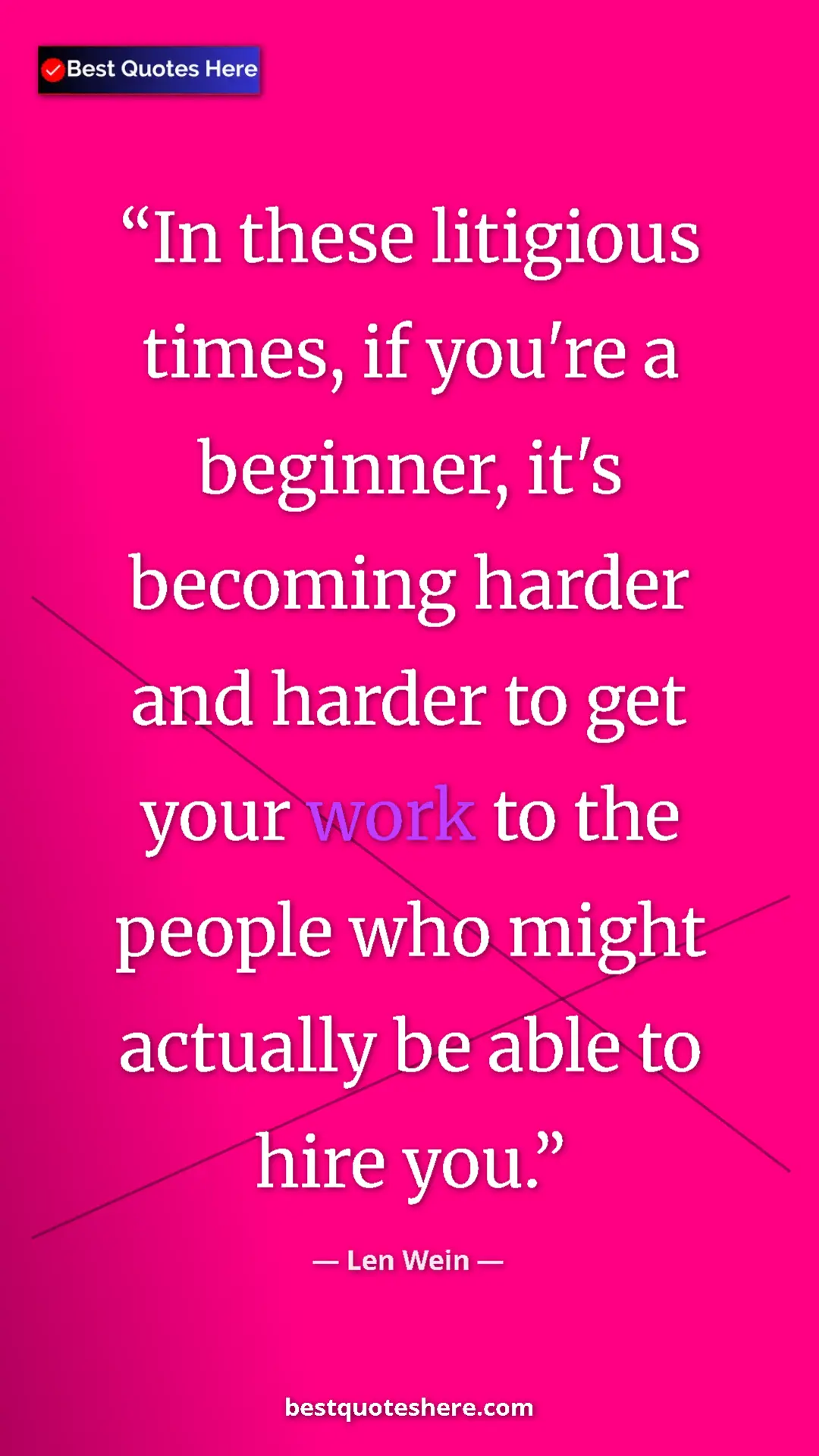 Pinterest quote poster by Len Wein: "In these litigious times, if you're a beginner, it's becomin"
