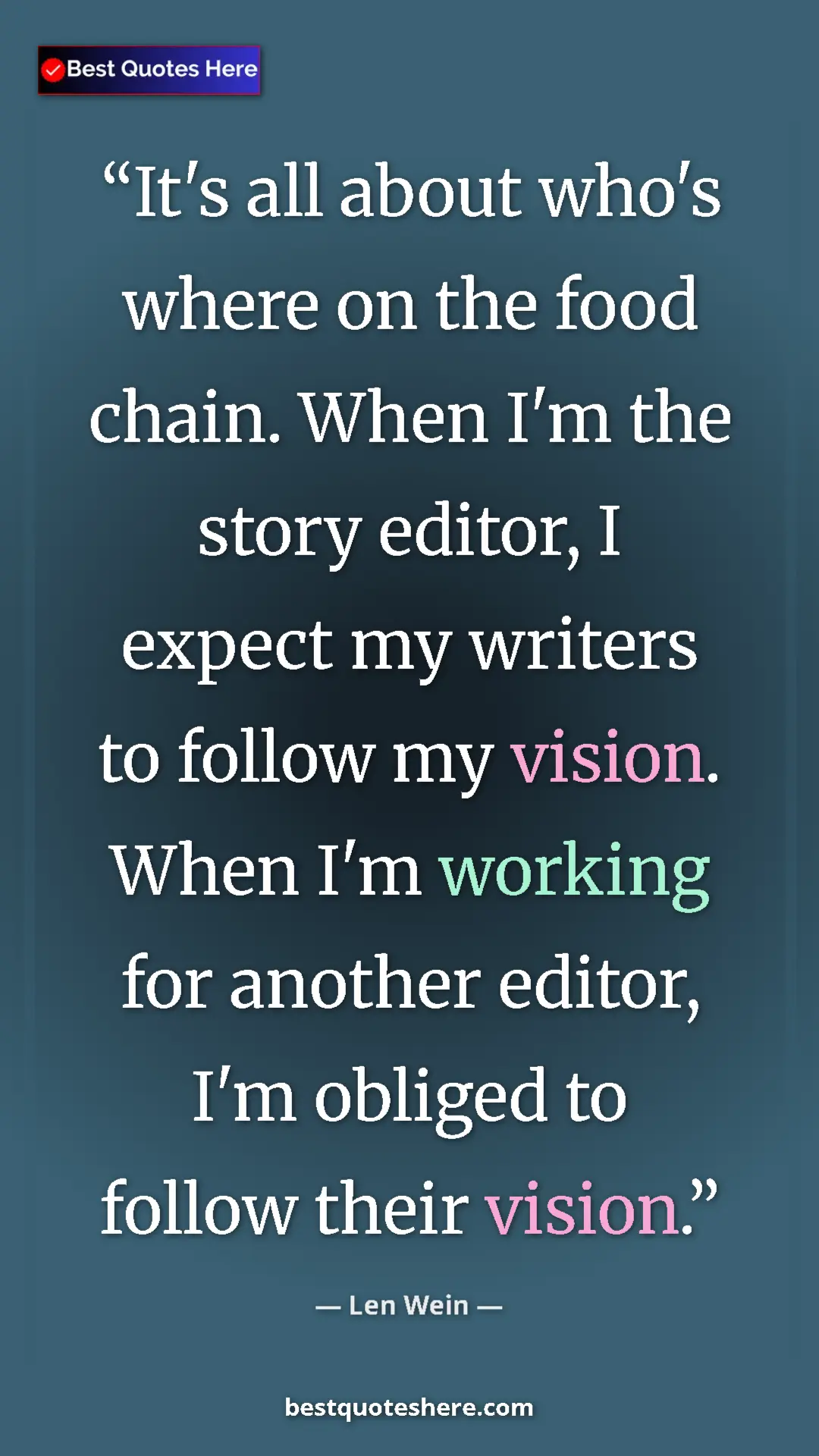 Pinterest quote poster by Len Wein: "It's all about who's where on the food chain. When I'm the s"