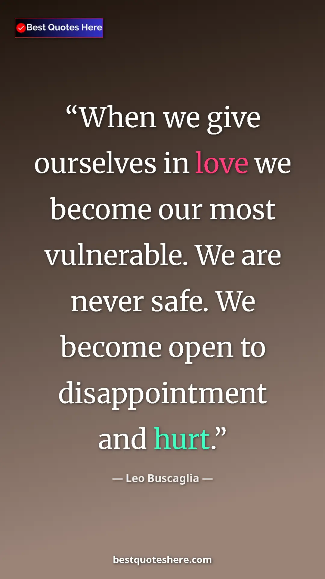 Pinterest quote poster by Leo Buscaglia: "When we give ourselves in love we become our most..."