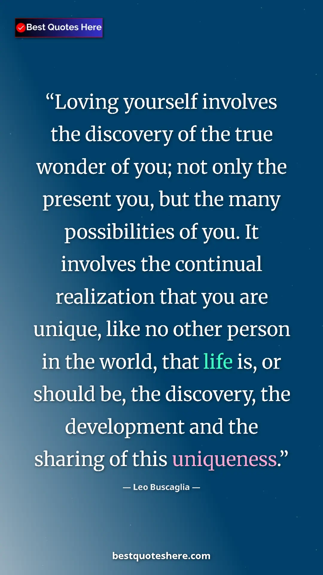 Pinterest quote poster by Leo Buscaglia: "Loving yourself involves the discovery of the true wonder..."