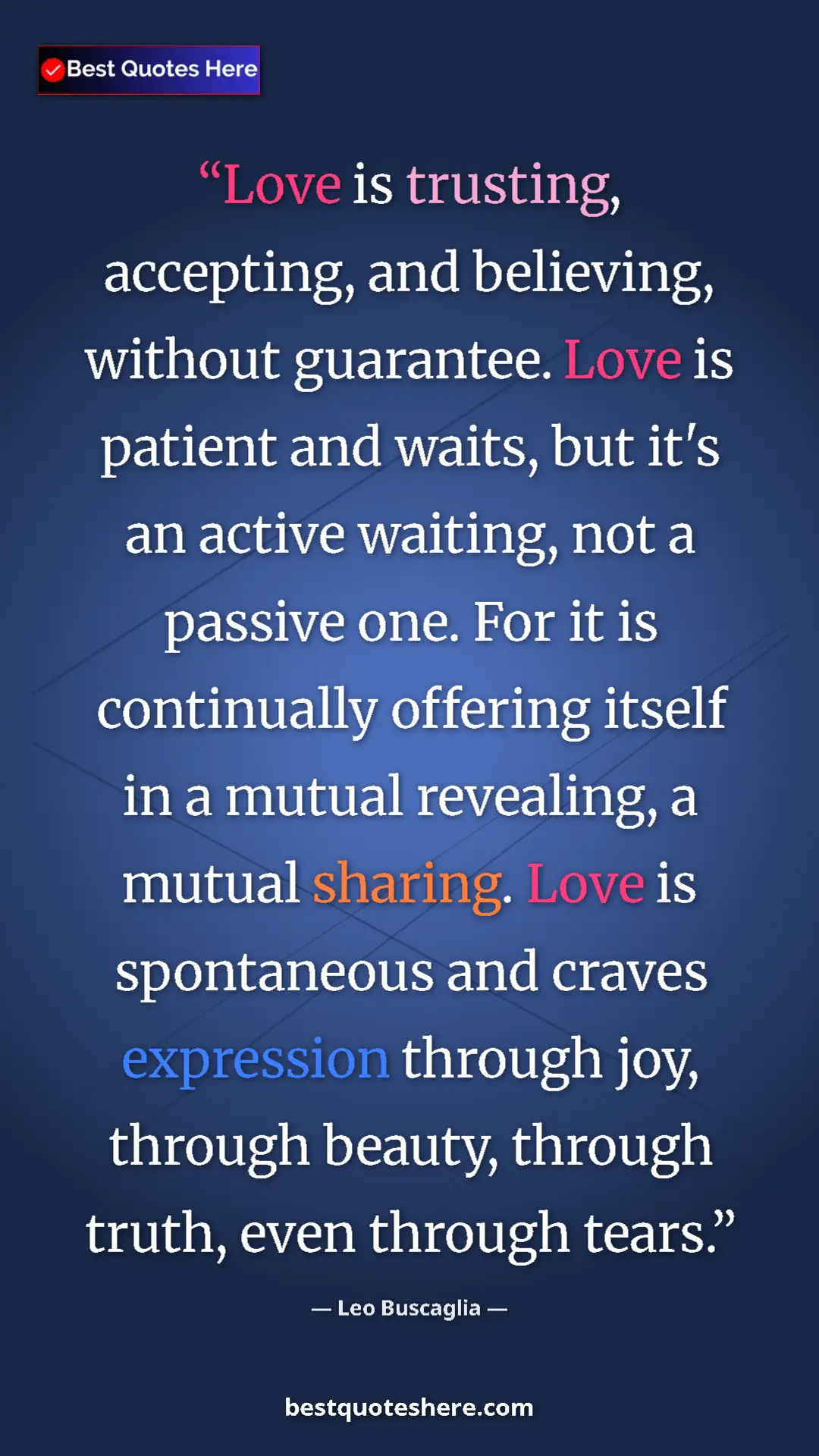 Leo Buscaglia Quote Card: "Love is trusting, accepting, and believing, without..." Pinterest quote poster by Leo Buscaglia: "Love is trusting, accepting, and believing, without..."