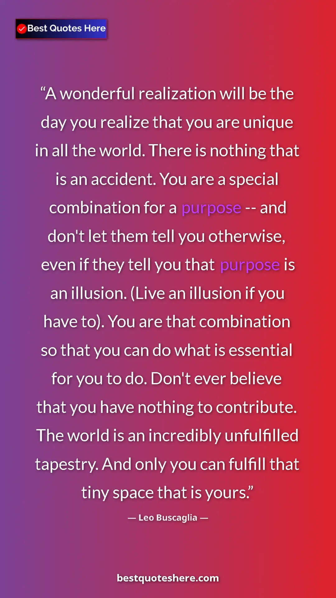 Leo Buscaglia Quote Card: "A wonderful realization will be the day you realize that..." Pinterest quote poster by Leo Buscaglia: "A wonderful realization will be the day you realize that..."