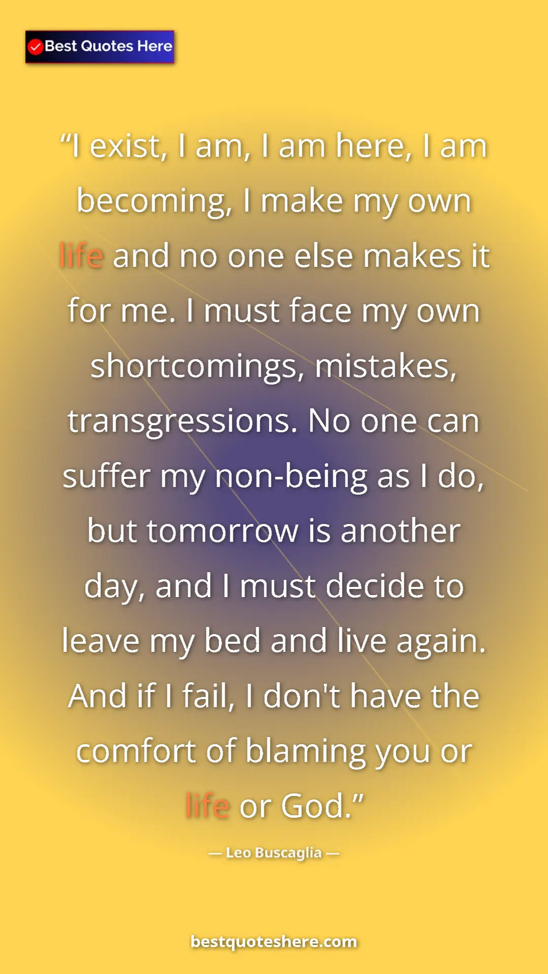 Leo Buscaglia Quote Card: "I exist, I am, I am here, I am becoming, I make my own life..." Pinterest quote poster by Leo Buscaglia: "I exist, I am, I am here, I am becoming, I make my own life..."
