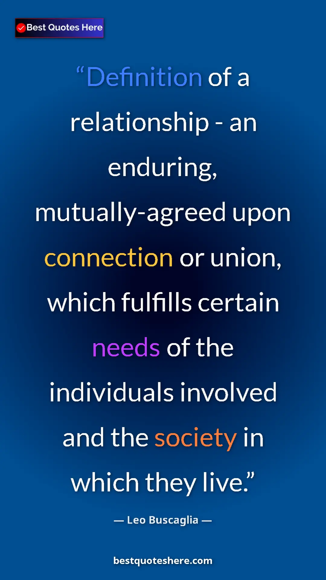 Pinterest quote poster by Leo Buscaglia: "Definition of a relationship - an enduring, mutually-agreed..."