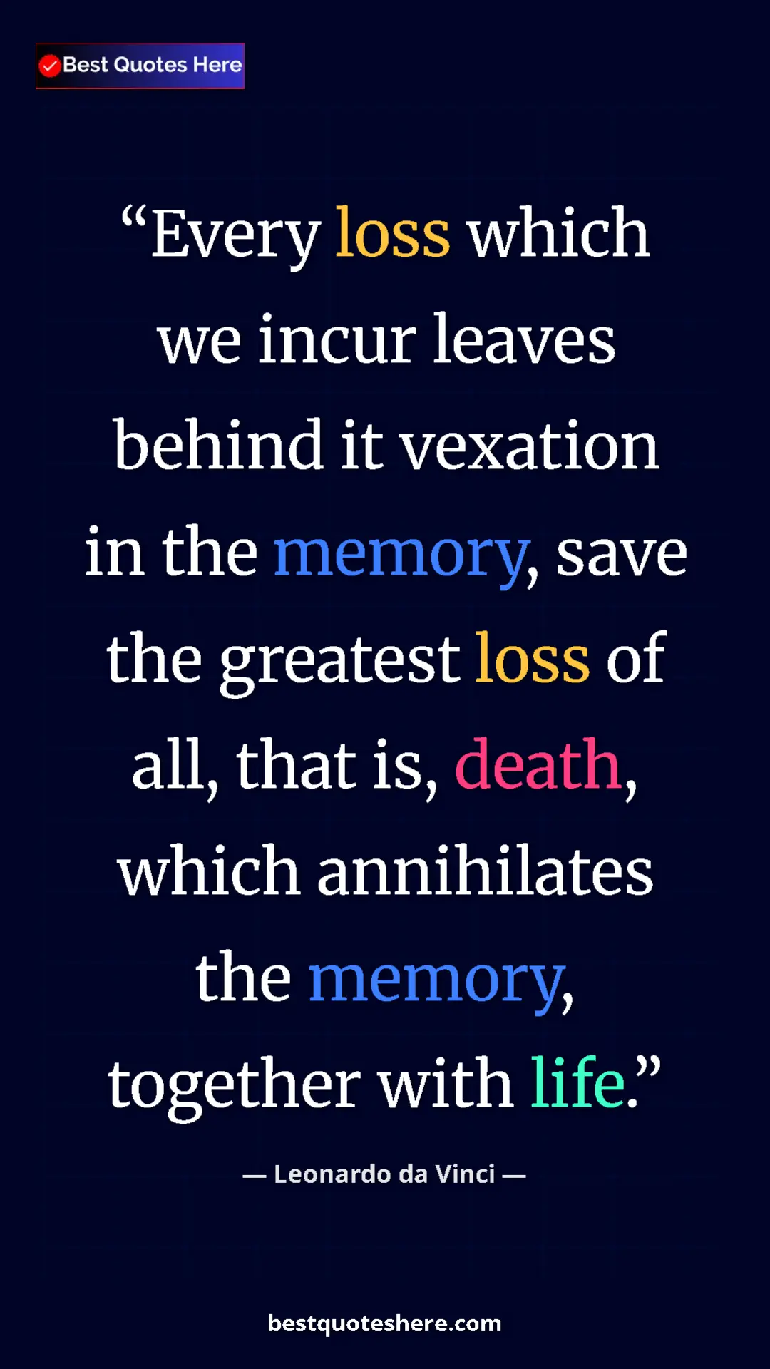 Pinterest quote poster by Leonardo da Vinci: "Every loss which we incur leaves behind it vexation in the..."
