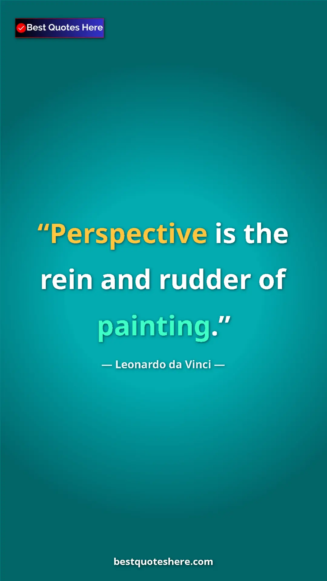Pinterest quote poster by Leonardo da Vinci: "Perspective is the rein and rudder of painting."