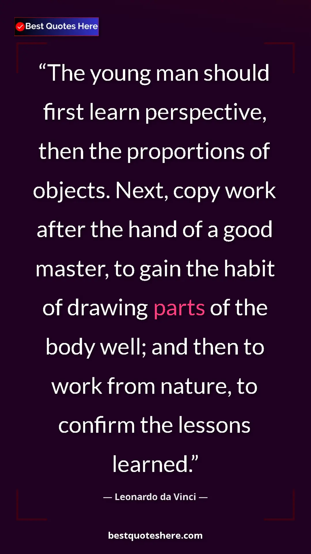 Pinterest quote poster by Leonardo da Vinci: "The young man should first learn perspective, then the..."
