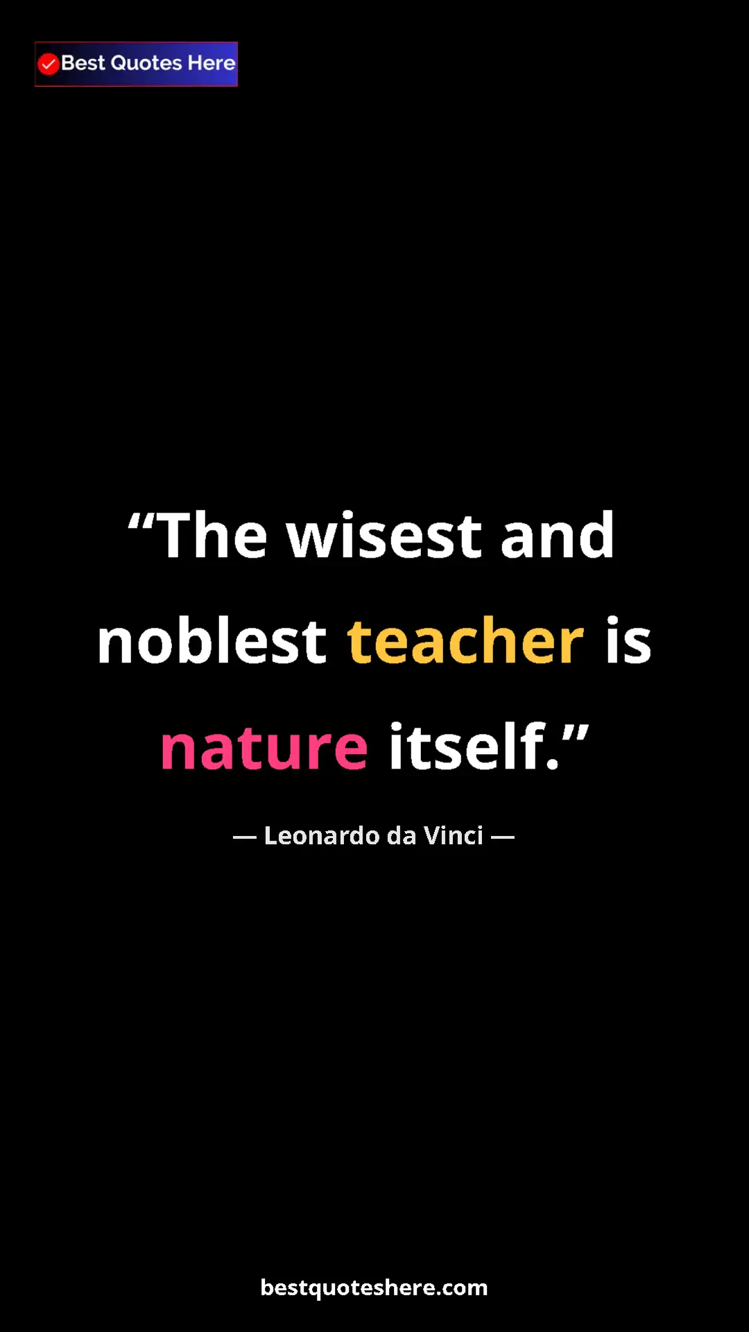 Pinterest quote poster by Leonardo da Vinci: "The wisest and noblest teacher is nature itself."