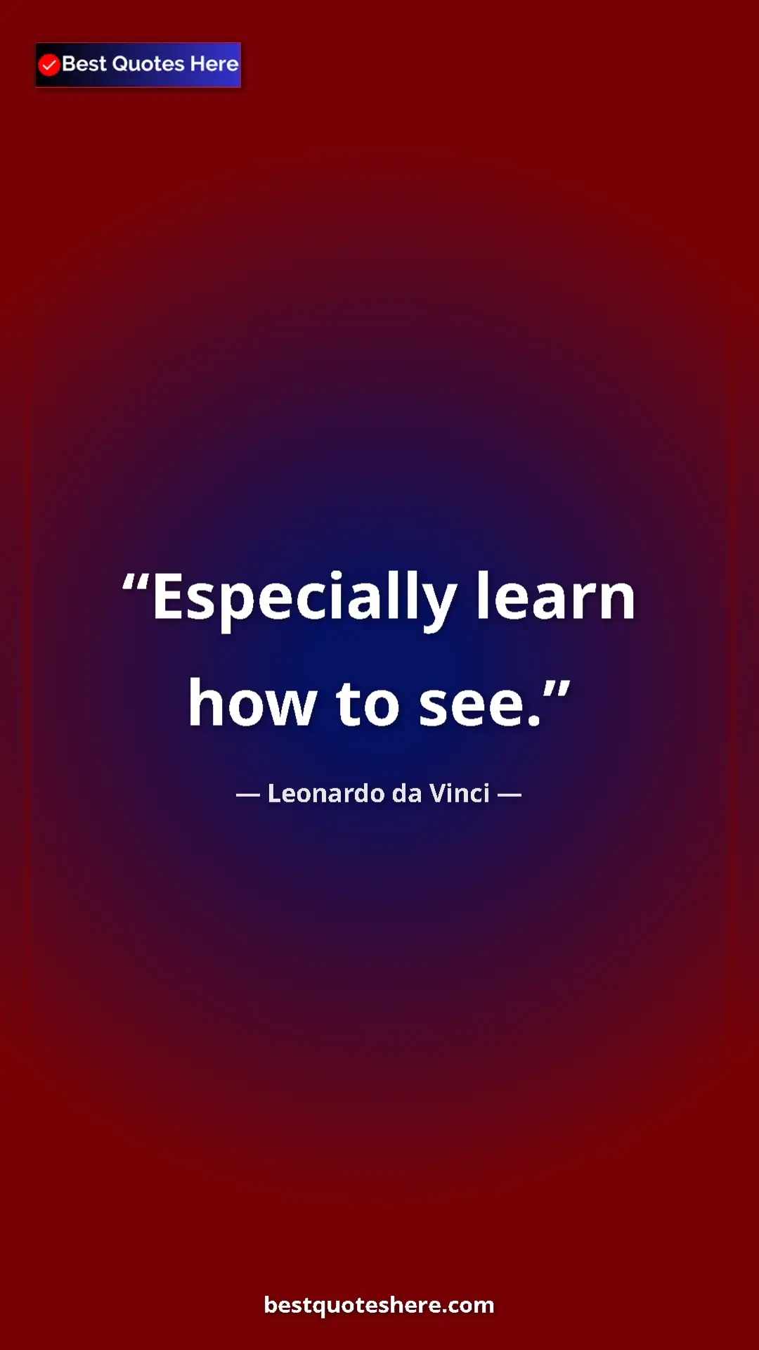 Pinterest quote poster by Leonardo da Vinci: "Especially learn how to see."