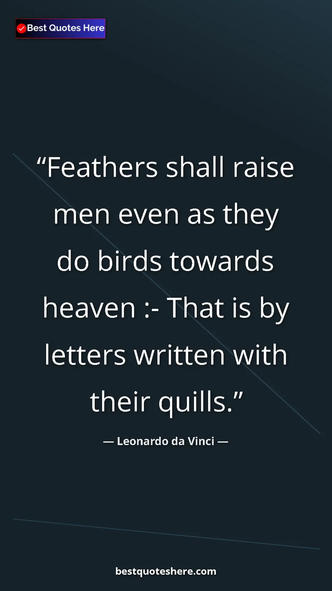 Pinterest quote poster by Leonardo da Vinci: "Feathers shall raise men even as they do birds towards..."