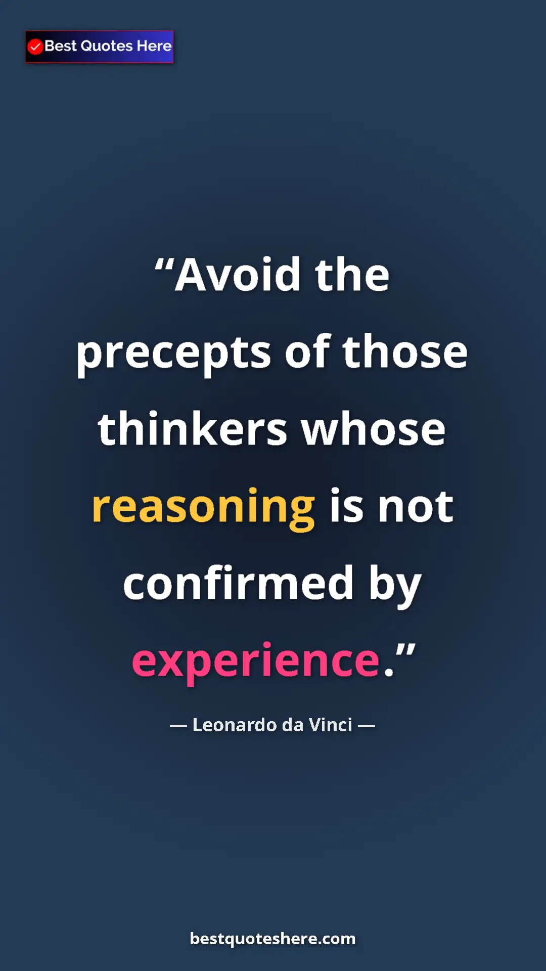 Pinterest quote poster by Leonardo da Vinci: "Avoid the precepts of those thinkers whose reasoning is not..."