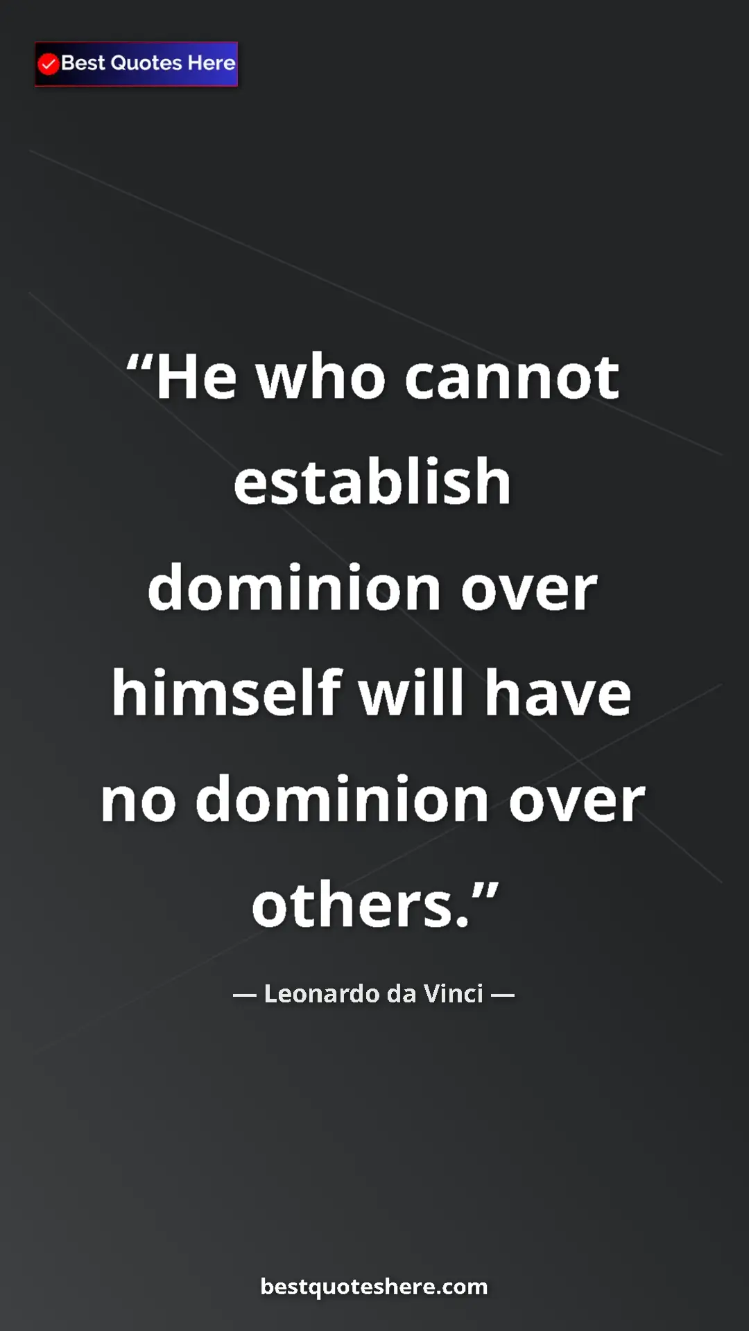 Pinterest quote poster by Leonardo da Vinci: "He who cannot establish dominion over himself will have no..."